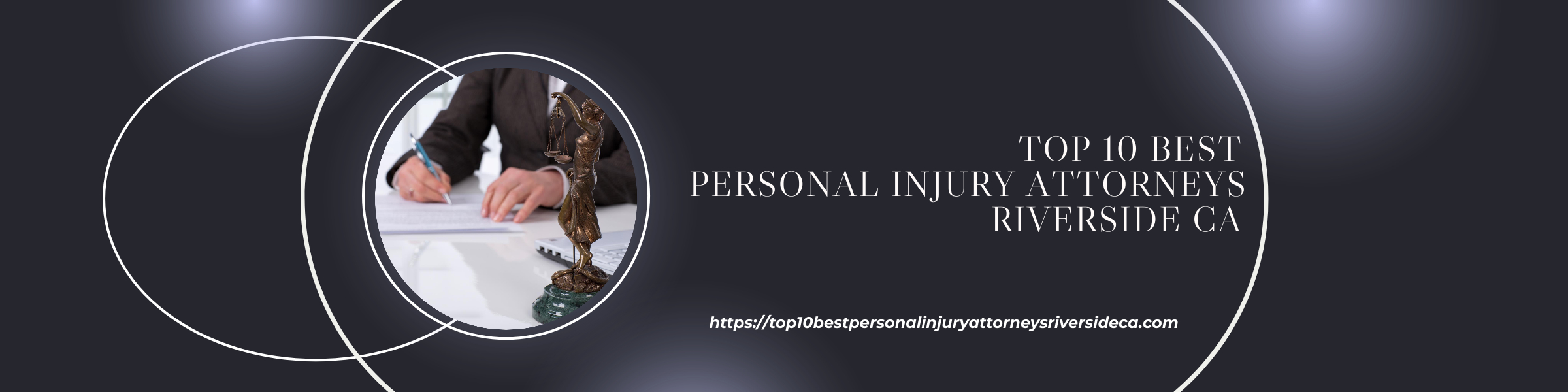 Top 10 Best Personal Injury Attorneys Riverside CA